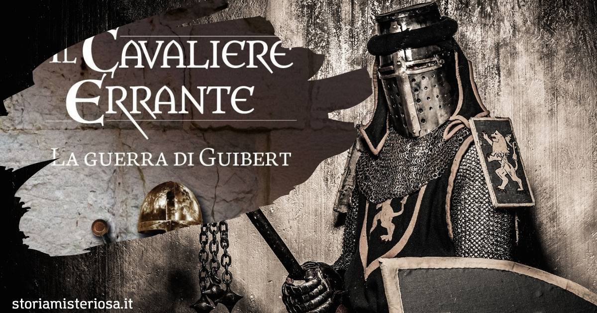 Storia Misteriosa - Giovanni Melappioni "La guerra di Guibert"