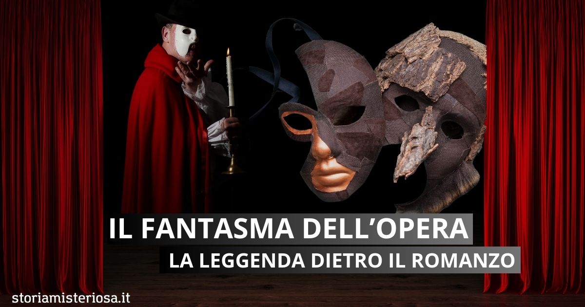 Storia Misteriosa - Il Fantasma dell'Opera di Parigi