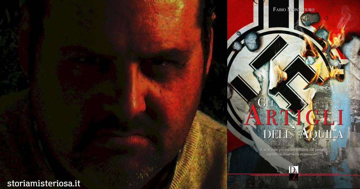Storia Misteriosa - "Gli Artigli dell'Aquila", il thriller di Fabio Monteduro