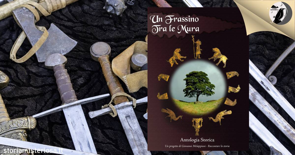 Storia Misteriosa - Un frassino tra le mura, antologia storica. Un progetto di Giovanni Melappioni Storia Misteriosa - Un frassino tra le mura, antologia storica. Un progetto di Giovanni Melappioni