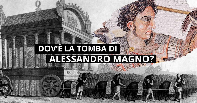 Il mistero della Tomba di Alessandro Magno